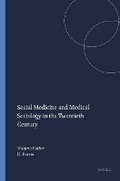 Cover: Social Medicine and Medical Sociology in the Twentieth Century - Rodopi
