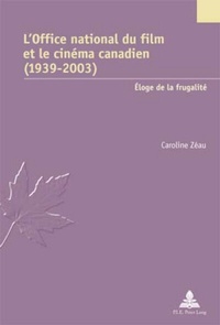 Abbildung von: L'Office national du film et le cinéma canadien (1939-2003) - Peter Lang Verlag