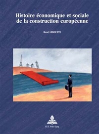 Abbildung von: Histoire économique et sociale de la construction européenne - Peter Lang Verlag