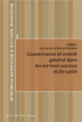 Cover: Gouvernance et int&eacute;r&ecirc;t g&eacute;n&eacute;ral dans les services sociaux et de sant&eacute; - Peter Lang Verlag
