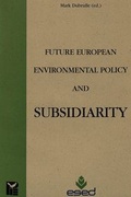 Cover: Future European Environmental Policy and Subsidiarity - Presses Interuniversitaires Europeennes