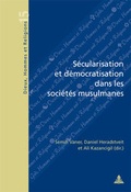 Cover: S&eacute;cularisation et d&eacute;mocratisation dans les soci&eacute;t&eacute;s musulmanes - Peter Lang Verlag