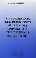 Cover: La formation des personnes au sein des universit&eacute;s europ&eacute;ennes aujourd'hui - European Interuniversity Press