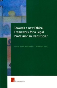 Enlarge image Cover: Towards a New Ethical Framework for a Legal Profession in Transition - Intersentia Publishers