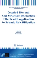 Cover: Coupled Site and Soil-Structure Interaction Effects with Application to Seismic Risk Mitigation - Springer