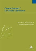 Cover: Canada Exposed / Le Canada &agrave; d&eacute;couvert - Presses Interuniversitaires Europeennes