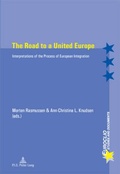 Cover: The Road to a United Europe - Presses Interuniversitaires Europeennes