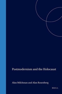 Enlarge image Cover: Postmodernism and the Holocaust - Rodopi