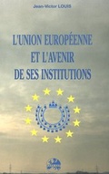 Bild: L'Union europ&eacute;enne et l'avenir de ses institutions - European Interuniversity Press