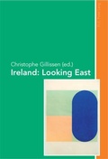 Cover: Ireland: Looking East - Presses Interuniversitaires Europeennes