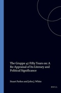 Cover: The Gruppe 47 Fifty Years on A Re-Appraisal of Its Literary and Political Significance - Rodopi