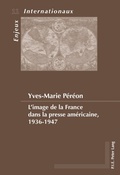 Abbildung von: L'image de la France dans la presse américaine, 1936-1947 - European Interuniversity Press