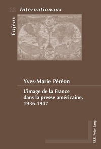 Abbildung von: L'image de la France dans la presse américaine, 1936-1947 - European Interuniversity Press