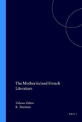 Cover: The Mother in/and French Literature - Rodopi