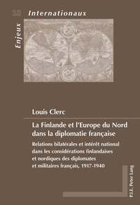 Abbildung von: La Finlande et l'Europe du Nord dans la diplomatie française - European Interuniversity Press