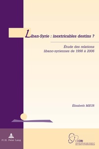 Abbildung von: Liban-Syrie : inextricables destins ? - European Interuniversity Press