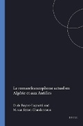 Cover: Le roman francophone actuel en Algerie et aux Antilles - Rodopi