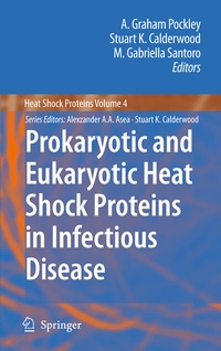 Abbildung von: Prokaryotic and Eukaryotic Heat Shock Proteins in Infectious Disease - Springer