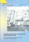 Cover: Analytical dynamic traffic assignment with interacting user-classes - Delft University Press