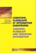 Cover: Lobbyisme, pluralisme et int&eacute;gration europ&eacute;enne- Lobbying, Pluralism and European Integration - European Interuniversity Press