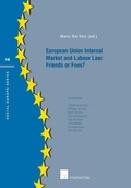 Cover: European Union Internal Market and Labour Law: Friends or Foes? - Intersentia Publishers
