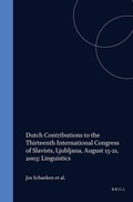 Cover: Dutch Contributions to the Thirteenth International Congress of Slavists, Ljubljana, August 15-21, 2003: Linguistics - Rodopi