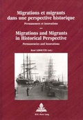 Cover: Migrations et migrants dans une perspective historique / Migrations and Migrants in Historical Perspective - European Interuniversity Press