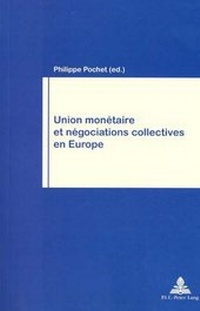 Abbildung von: Union monétaire et négociations collectives en Europe - Peter Lang Verlag