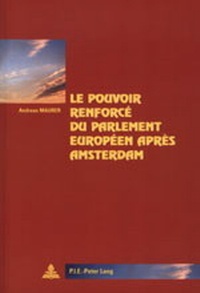 Abbildung von: Le pouvoir renforcé du Parlement européen après Amsterdam - Peter Lang Verlag