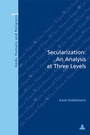 Cover: Secularization: An Analysis at Three Levels - European Interuniversity Press