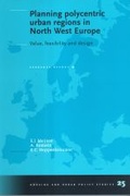 Cover: Planning Polycentric Urban Regions in North West Europe - Delft University Press