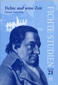 Cover: Fichte-Studien. Beitr&auml;ge zur Geschichte und Systematik der Transzendentalphilosophie / Fichte und seine Zeit - Rodopi