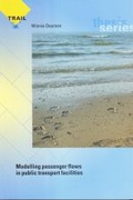 Cover: Modelling Passenger Flows in Public Transport Facilities - Delft University Press
