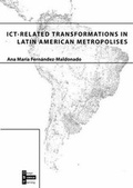 Cover: ICT-related Transformations in Latin American Metropolises - Delft University Press
