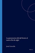 Cover: La generacion del 98 frente al nuevo fin de siglo - Rodopi