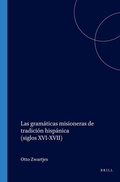 Cover: Las gramaticas misioneras de tradicion hispanica (siglos XVI-XVII) - Rodopi