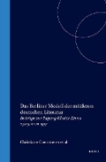 Cover: Das Berliner Modell der mittleren deutschen Literatur - Rodopi