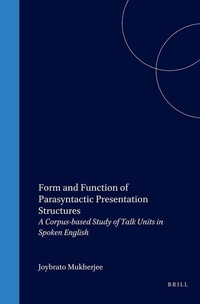 Enlarge image Cover: Form and Function of Parasyntactic Presentation Structures - Rodopi
