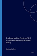 Cover: Tradition and the Poetics of Self in Nineteenth-Century Women's Poetry - Rodopi