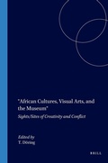 Cover: African Cultures, Visual Arts, and the Museum - Rodopi