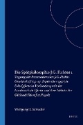 Cover: Fichte-Studien. Beitr&auml;ge zur Geschichte und Systematik der Transzendentalphilosophie / Die Sp&auml;tphilosophie J. G. Fichtes - Rodopi