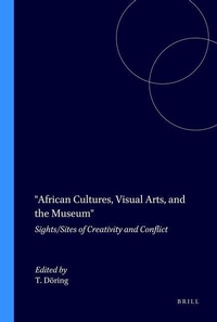 Enlarge image Cover: African Cultures, Visual Arts, and the Museum - Rodopi