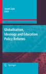 Cover: Globalisation, Ideology and Education Policy Reforms - Springer