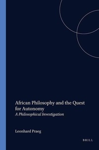 Enlarge image Cover: African Philosophy and the Quest for Autonomy - Rodopi