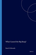 Cover: What Caused the Big Bang? - Rodopi