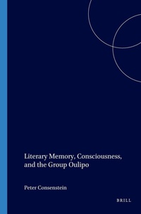 Enlarge image Cover: Literary Memory, Consciousness, and the Group Oulipo - Rodopi