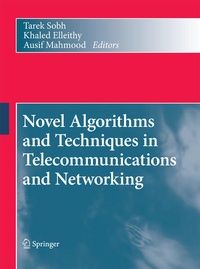 Enlarge image Cover: Novel Algorithms and Techniques in Telecommunications and Networking - Springer