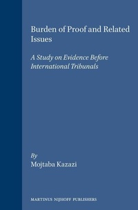 Abbildung von: Burden of Proof and Related Issues:A Study on Evidence Before International Tribunals - Kluwer Law International
