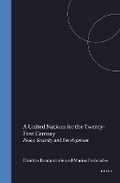 Cover: A United Nations for the Twenty-First Century:Peace, Security and Development - Kluwer Law International