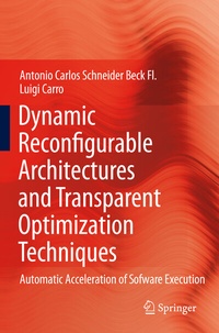 Enlarge image Cover: Dynamic Reconfigurable Architectures and Transparent Optimization Techniques - Springer